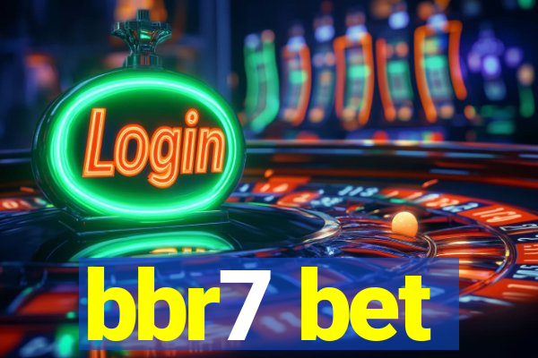 bbr7 bet